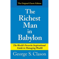 The Richest Man in Babylon: The World's Favorite Inspirational Guide to Managing Wealth