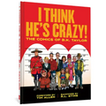 I Think He's Crazy!