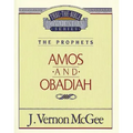 Thru the Bible Vol. 28: The Prophets (Amos/Obadiah)