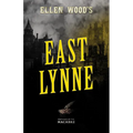 Ellen Wood's East Lynne