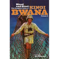 Blood and Steel: The Complete Tales of Kingi Bwana, Volume 4