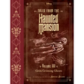 Tales from the Haunted Mansion, Volume III: Grim Grinning Ghosts
