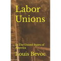 Labor Unions: In The United States of America