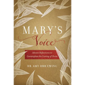 Mary's Voice: Advent Reflections to Contemplate the Coming of Christ