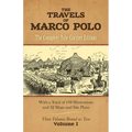 The Travels of Marco Polo, Volume I: The Complete Yule-Cordier Edition Volume 1