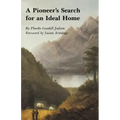A Pioneer's Search for an Ideal Home