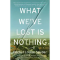 What We've Lost Is Nothing