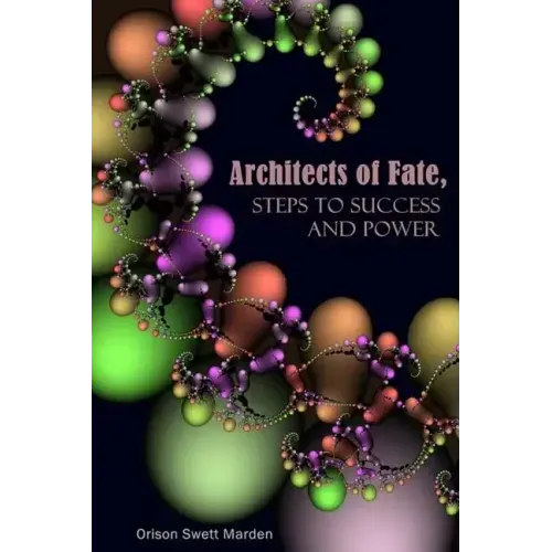 Architects of Fate, Steps to Success and Power