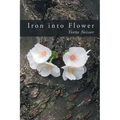 Iron into Flower