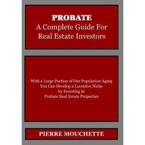 PROBATE - A Complete Guide for Real Estate Investors