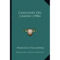 Canciones Del Camino (1906)