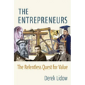 The Entrepreneurs: The Relentless Quest for Value