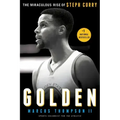 Golden: The Miraculous Rise of Steph Curry
