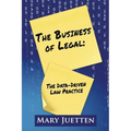 The Business of Legal: The Data-Driven Law Practice