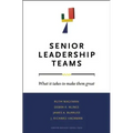 Senior Leadership Teams: What It Takes to Make Them Great
