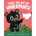 Those Are Not My Underpants!