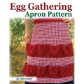 Egg Gathering Apron Pattern: Learn how to sew your own Egg Gathering Apron!