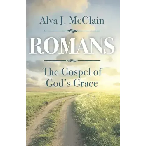Romans the Gospel of God's Grace