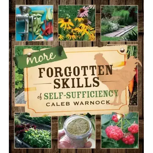 More Forgotten Skills of Self-Sufficiency