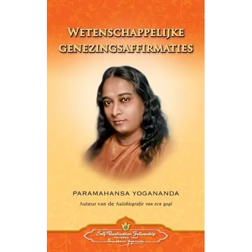 Wetenschappelijke Genezingsaffirmaties - Scientific Healing Affirmations (Dutch)