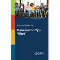 A Study Guide for Maureen Duffy's "Rites"