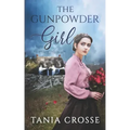 THE GUNPOWDER GIRL a compelling saga of love, loss and self-discovery