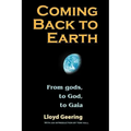 Coming Back to Earth: From Gods, to God, to Gaia