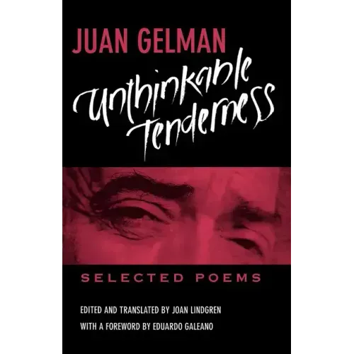Unthinkable Tenderness: Selected Poems