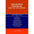 Future Challenges of International Law: Internet - Space - Trade - Human Rights