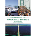 It Happened on the Mackinac Bridge