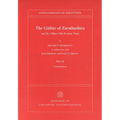 The Gathas of Zarathushtra and the Other Old Avestan Texts, Part II: Commentary