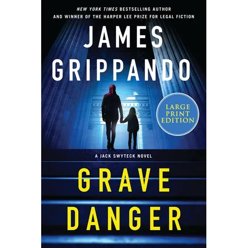 Grave Danger: A Jack Swyteck Novel