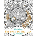 The path to Mictlan: Coloring book
