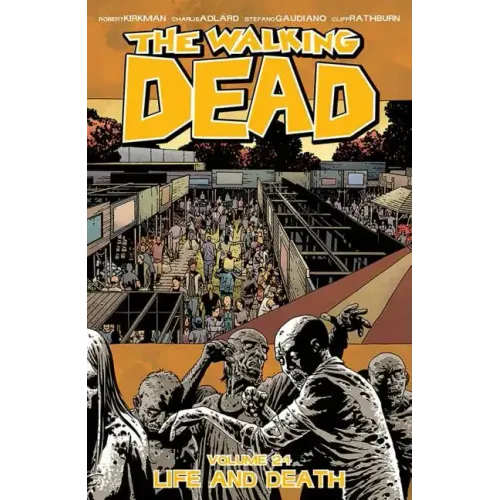 Walking Dead Volume 24: Life and Death