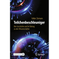 Teilchenbeschleuniger: Ihre Geschichte Und Ihr Beitrag Zu Den Wissenschaften