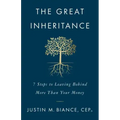 The Great Inheritance: 7 Steps to Leaving Behind More Than Your Money