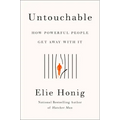 Untouchable: How Powerful People Get Away with It