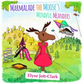 Marmalade the Moose's Mindful Meanders