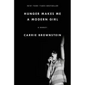 Hunger Makes Me a Modern Girl: A Memoir
