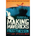 Making Mavericks: The Memoir of a Surfing Legend