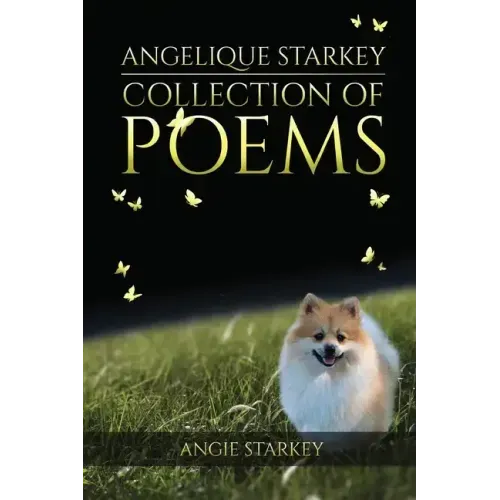 Angelique Starkey: Collection of Poems