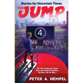 The Jump: Stories for Uncertain Times