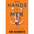 In the Hands of Men