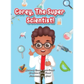 Corey, The Super Scientist!