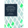 Criminal Justice and the Pursuit of Truth