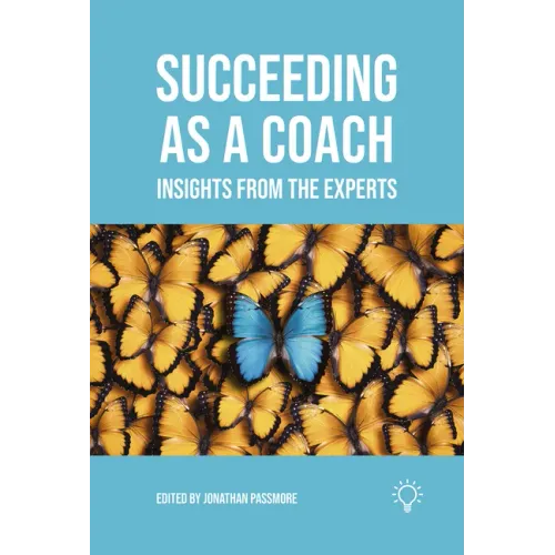 Succeeding as a Coach: Insights from the Experts