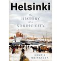 Helsinki: The History of a Nordic City