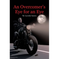 An Overcomer's Eye for an Eye