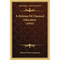 A Defense Of Classical Education (1916)