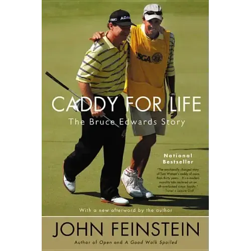 Caddy for Life: The Bruce Edwards Story